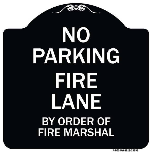 Fire Lane by Order of Fire Marshal Heavy-Gauge Aluminum Architectural Sign, 18" x 18", BW-1818-23998